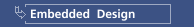 Embedded  Design